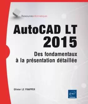 Couverture du produit · AutoCAD LT 2015 - Des fondamentaux à la présentation détaillée