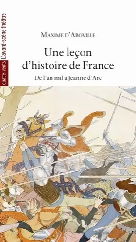 Couverture du produit · Une leçon d'histoire de France : De l'an mil à Jeanne d'Arc
