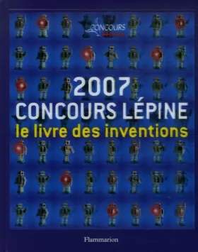 Couverture du produit · Concours Lépine 2007 : Le livre des inventions