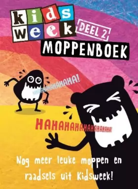 Couverture du produit · Kidsweek moppenboek: nog meer leuke moppen en raadsels uit Kidsweek!