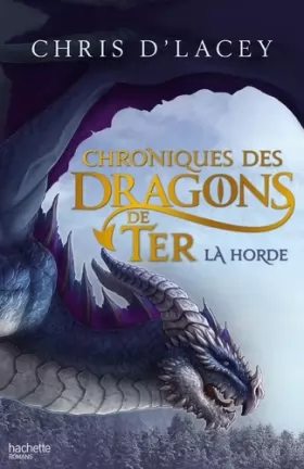 Couverture du produit · Chroniques des dragons de Ter - Livre I - La Horde