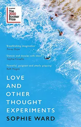 Couverture du produit · Love and Other Thought Experiments: Longlisted for the Booker Prize 2020