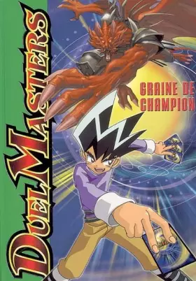 Couverture du produit · Duel Masters, Tome 1 : Graine de champion