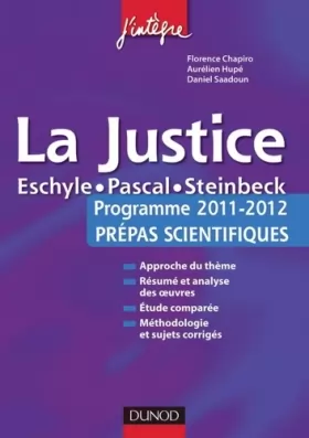 Couverture du produit · La justice - Programme 2011-2012 Prépas scientifiques.