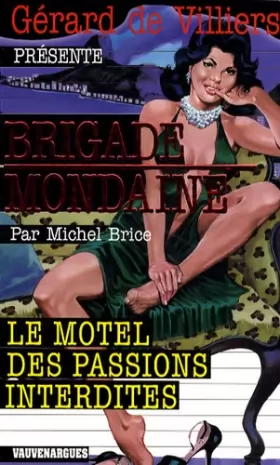 Couverture du produit · Brigade Mondaine 299 : Le Motel des Passions interdites