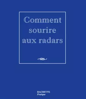 Couverture du produit · Comment sourire aux radars