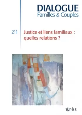 Couverture du produit · dialogue 211- justice et liens familiaux: quelles relations ?
