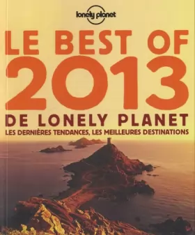 Couverture du produit · LE BEST OF 2013 DE LONELY PLANET