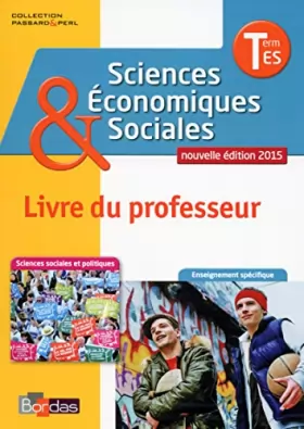 Couverture du produit · Sciences économiques et sociales Tle ES * Coll. Passard & Perl
