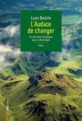 Couverture du produit · L’audace de changer: Un new deal écologique pour la Martinique