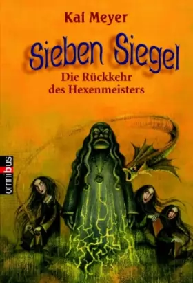 Couverture du produit · Sieben Siegel 01. Die Rückkehr des Hexenmeisters.
