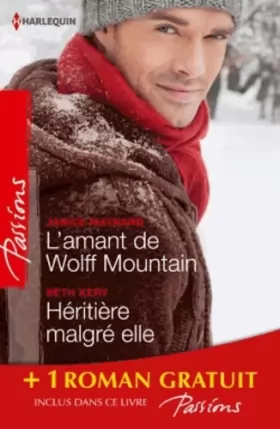 Couverture du produit · L'amant de Wolff Mountain - Héritière malgré elle - Attraction secrète: (promotion)