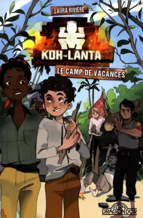 Couverture du produit · Koh-Lanta - Le camp de vacances - Lecture roman jeunesse - Dès 9 ans (1)
