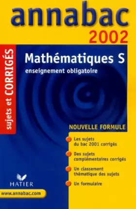 Couverture du produit · Mathématiques S. : Enseignement obligatoire, Sujets et corrigés 2002