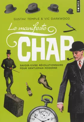Couverture du produit · Le Manifeste Chap. Savoir-vivre révolutionnaire pour gentleman moderne