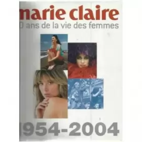 Couverture du produit · Marie-Claire : 50 ans de la vie des femmes