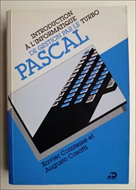 Couverture du produit · Introduction à l'informatique de gestion par le Turbo Pascal