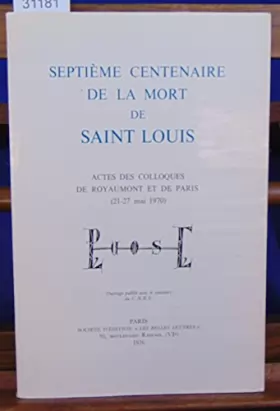 Couverture du produit · Septième centenaire de la mort de Saint Louis. Actes des colloques de Royaumont et de Paris, 21-27 mai 1970