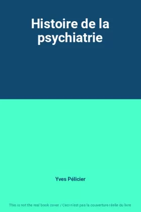 Couverture du produit · Histoire de la psychiatrie