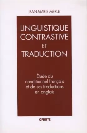 Couverture du produit · Linguistique contrastive et traduction : Etudes du conditionnel français et de ses traductions en anglais