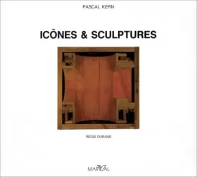 Couverture du produit · Pascal Kern: Icônes & sculptures