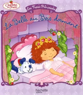 Couverture du produit · Les Fraisi-Princesses - La Belle Au Bois Dormant (Charlotte Aux Fraises)
