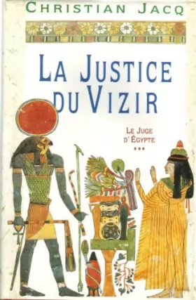 Couverture du produit · Le juge d'Egypte tome 3 : la justice du vizir