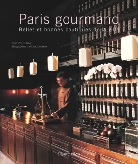 Couverture du produit · Paris gourmand : Belles et bonnes boutiques de la ville