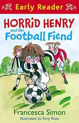 Couverture du produit · Horrid Henry and the Football Fiend