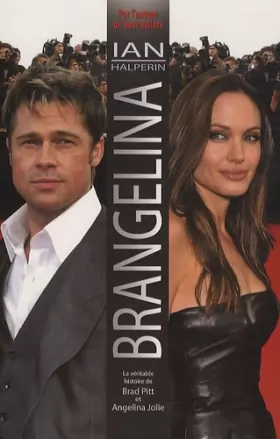 Couverture du produit · Brangelina : La véritable histoire de Brad Pitt et Angelina Jolie