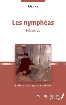 Couverture du produit · Les Nympheas: Memoires Préface de Djayabala Varma