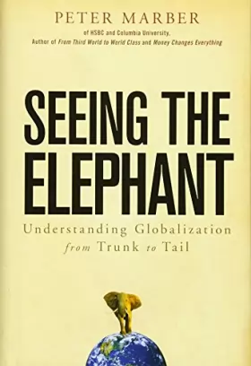 Couverture du produit · Seeing the Elephant: Understanding Globalization from Trunk to Tail