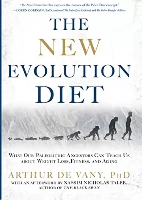 Couverture du produit · The New Evolution Diet: What Our Paleolithic Ancestors Can Teach Us about Weight Loss, Fitness, and Aging