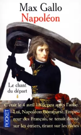 Couverture du produit · Napoléon, tome 1 : Le Chant du départ