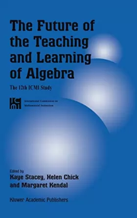 Couverture du produit · The Future Of The Teaching And Learning Of Algebra: The 12th ICMI Study