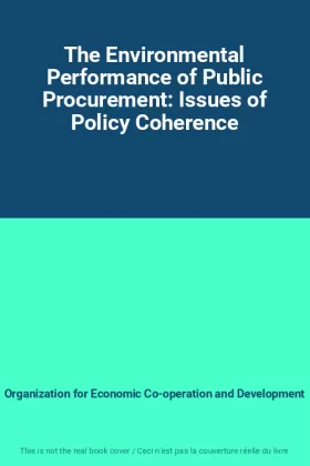 Couverture du produit · The Environmental Performance of Public Procurement: Issues of Policy Coherence