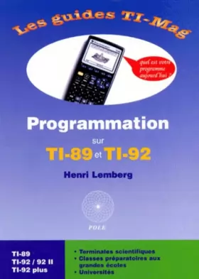 Couverture du produit · Les Guides TI-Mag : programmation sur TI-89 et TI-92