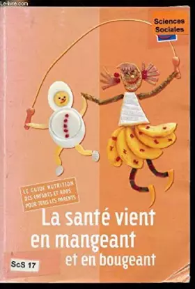 Couverture du produit · La sante vient en mangeant et en bougeant