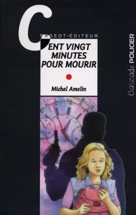 Couverture du produit · Cent vingt minutes pour mourir