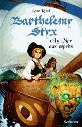 Couverture du produit · Barthélémy Styx - tome 01 : La mer aux esprits (01)
