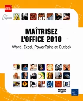 Couverture du produit · Maîtrisez l'Office 2010 - Word, Excel, PowerPoint et Outlook