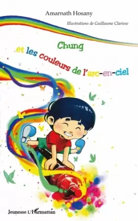 Couverture du produit · Chung et les couleurs de l'arc-en-ciel