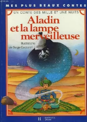Couverture du produit · Aladin ou la lampe merveilleuse : Un conte des mille et une nuits (Mes plus beaux contes)