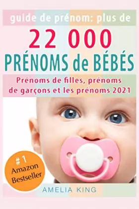 Couverture du produit · Guide de Prénoms: Plus de 22 000 Prénoms de Bébés (Prénoms de filles, prénoms de garçons et les prénoms 2021)