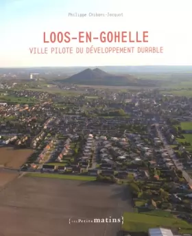 Couverture du produit · Loos-en-Gohelle, ville pilote du développement durable