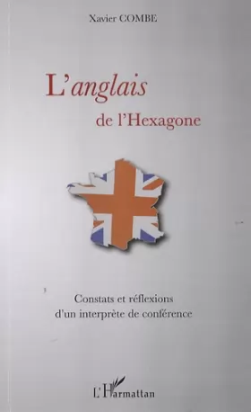 Couverture du produit · L'anglais de l'Hexagone : Constats et réflexions d'un interprète de conférence