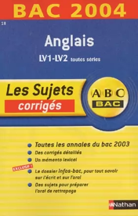 Couverture du produit · ABC Bac - Les Sujets corrigés : Bac 2004 : Anglais LV1-LV2, toutes séries