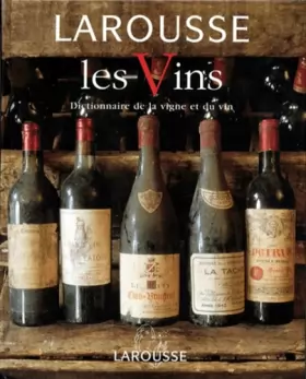 Couverture du produit · Les Vins : Dictionnaire de la vigne et du vin