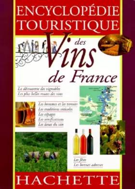 Couverture du produit · ENCYCLOPEDIE TOURISTIQUE DES VINS DE FRANCE