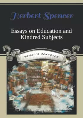 Couverture du produit · Essays on Education and Kindred Subjects